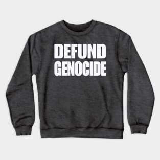 Defund Genocide - White - Back Crewneck Sweatshirt